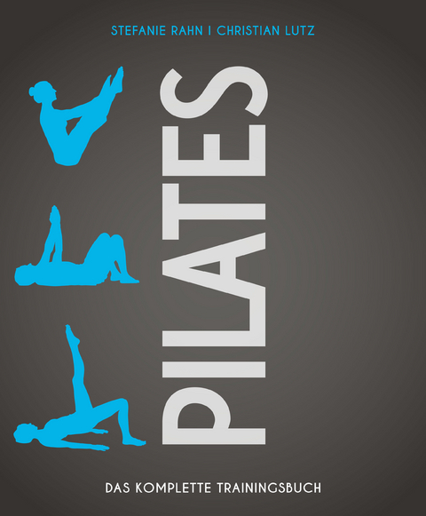 Pilates -  Stefanie Rahn,  Christian Lutz