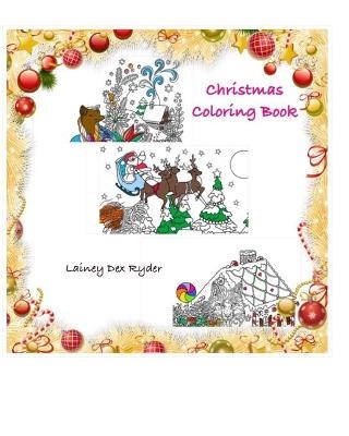 Christmas Coloring Book - Lainey Dex Ryder