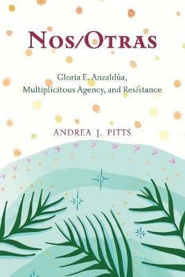 Nos/Otras - Andrea J. Pitts