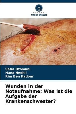 Wunden in der Notaufnahme - Safia Othmani, Hana Hedhli, Rim Ben Kadour