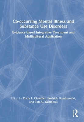 Co-occurring Mental Illness and Substance Use Disorders - 