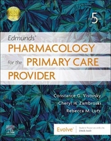 Edmunds' Pharmacology for the Primary Care Provider - Visovsky, Constance G; Zambroski, Cheryl H.; Lutz, Rebecca M.