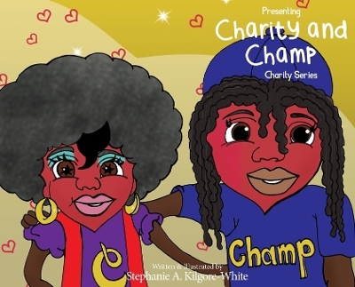 Presenting Charity & Champ - Stephanie a Kilgore-White