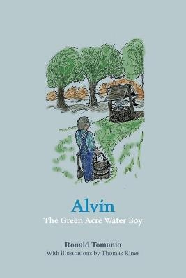 Alvin, The Green Acre Water Boy - Ronald Tomanio