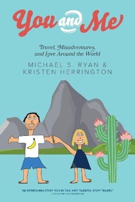 You and Me - Michael S Ryan, Kristen Herrington