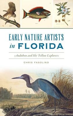 Early Nature Artists in Florida - Chris Fasolino