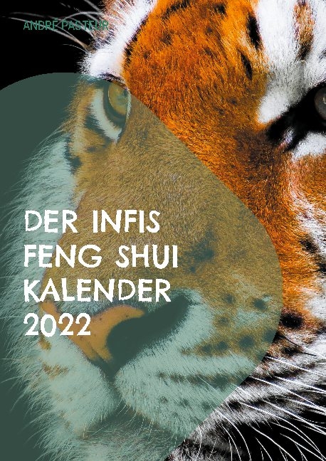 Der Infis Feng Shui Kalender 2022 - André Pasteur