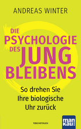 Die Psychologie des Jungbleibens - Andreas Winter