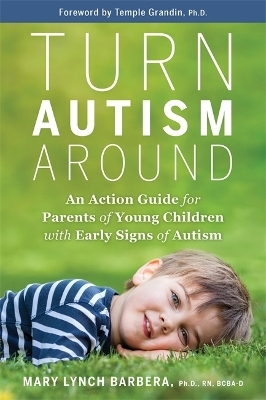 Turn Autism Around - Dr. Mary Barbera