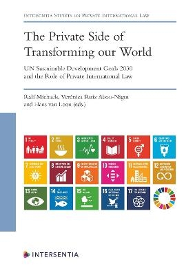 The Private Side of Transforming our World - UN Sustainable Development Goals 2030 and the Role of Private International Law - 