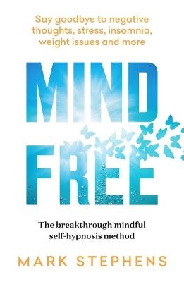 Mind Free - Mark Stephens