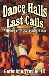 Dance Halls and Last Calls -  Geronimo Trevino