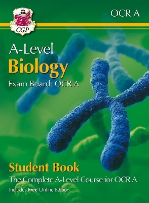 A-Level Biology for OCR A: Year 1 & 2 Student Book with Online Edition -  CGP Books