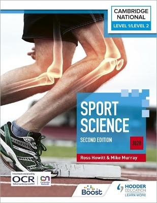 Level 1/Level 2 Cambridge National in Sport Science (J828): Second Edition - Ross Howitt, Mike Murray