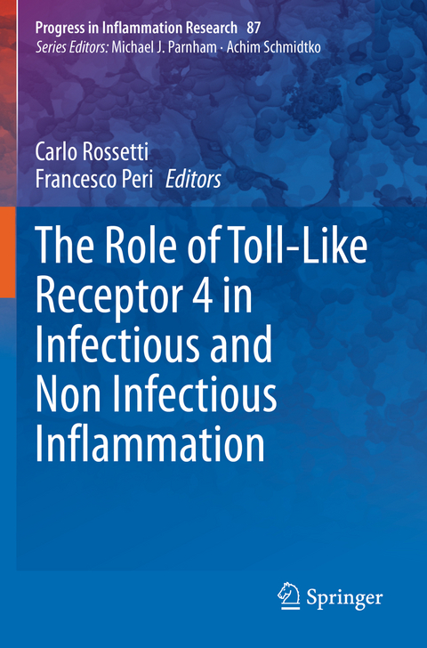 The Role of Toll-Like Receptor 4 in Infectious and Non Infectious Inflammation - 