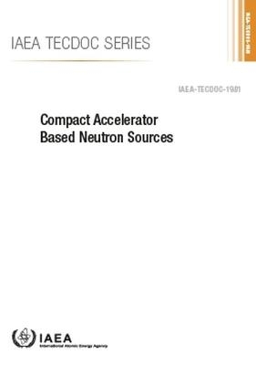 Compact Accelerator Based Neutron Sources -  International Atomic Energy Agency