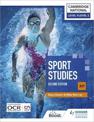 Level 1/Level 2 Cambridge National in Sport Studies (J829): Second Edition - Ross Howitt, Mike Murray