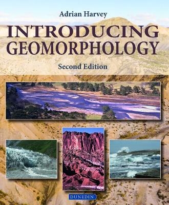 Introducing Geomorphology - Adrian Harvey