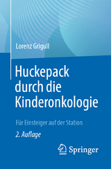 Huckepack durch die Kinderonkologie - Grigull, Lorenz