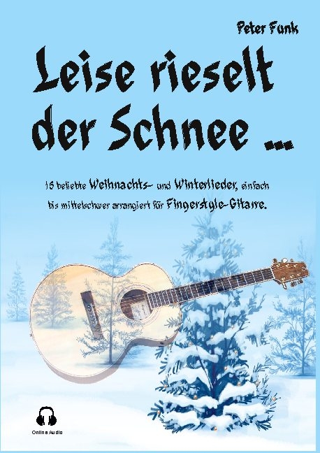 Leise rieselt der Schnee ... - Peter Funk