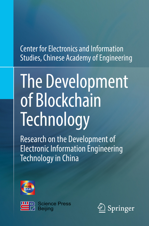 The Development of Blockchain Technology - Chinese Academy of Engineering Center for Electronics and Information Studies