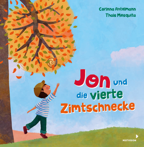 Jon und die vierte Zimtschnecke - Corinna Antelmann