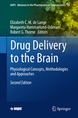 Drug Delivery to the Brain - de Lange, Elizabeth C.M.; Hammarlund-Udenaes, Margareta; Thorne, Robert G.