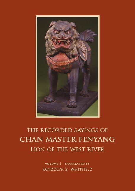 The Recorded Sayings of Chan Master Fenyang Wude - Randolph S. Whitfield