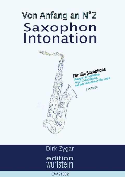 Saxophon Intonation: Für alle Saxophone - Dirk Zygar