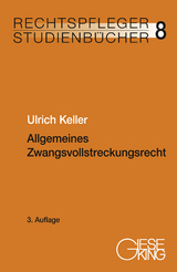 Allgemeines Zwangsvollstreckungsrecht - Keller, Ulrich