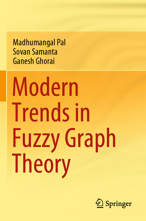 Modern Trends in Fuzzy Graph Theory - Madhumangal Pal, Sovan Samanta, Ganesh Ghorai