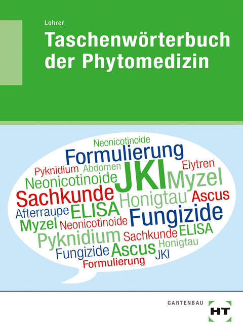 eBook inside: Buch und eBook Taschenwörterbuch der Phytomedizin - Thomas Lohrer