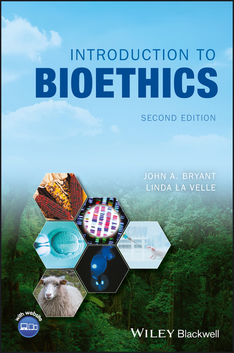 Introduction to Bioethics - John A. Bryant, Linda Baggott La Velle