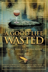 Good Life Wasted -  Dave Ames