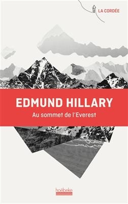 Au sommet de l'Everest - Edmund Hillary