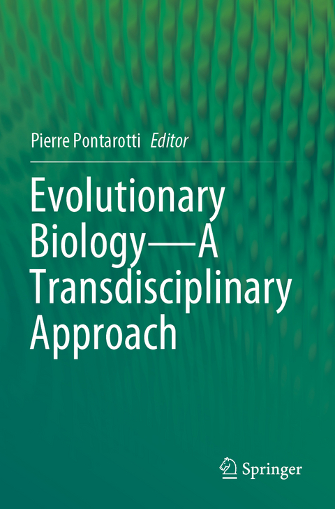 Evolutionary Biology—A Transdisciplinary Approach - 