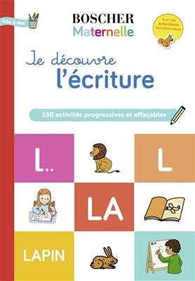 JE DECOUVRE L ECRITURE DES 4 ANS -  BOSCHER MATERNELLE