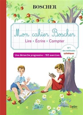 MON CAHIER BOSCHER LIRE ECRIRE COMPTER -  SANSEY ED 2022