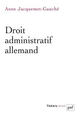 Droit administratif allemand - Anne (1984-....) Jacquemet-Gauché