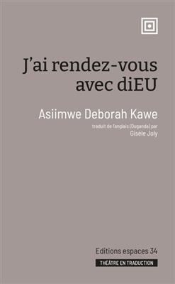 J'ai rendez-vous avec DiEU - Asiimwe Deborah Kawe