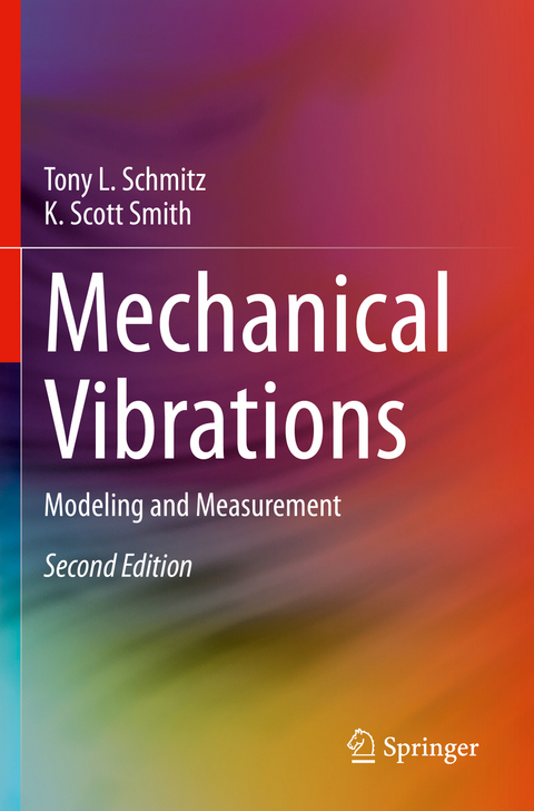 Mechanical Vibrations - Tony L. Schmitz, K. Scott Smith