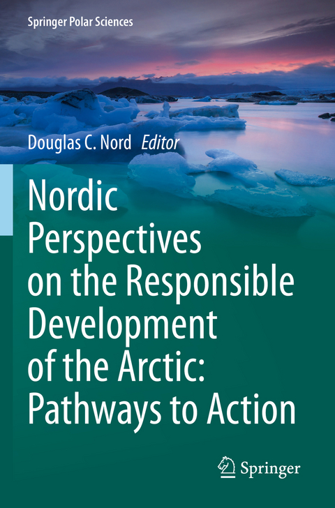 Nordic Perspectives on the Responsible Development of the Arctic: Pathways to Action - 