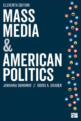 Mass Media and American Politics - Johanna L. L. Dunaway, Doris A. A. Graber