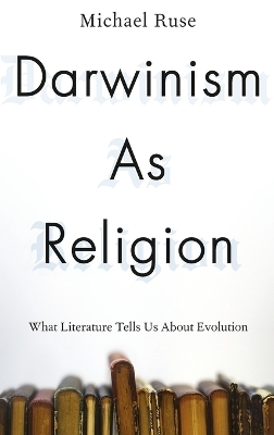 Darwinism as Religion - Michael Ruse