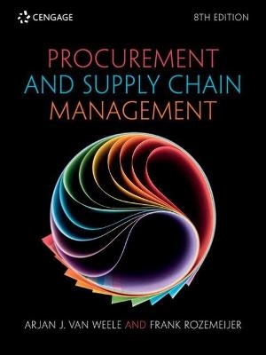 Procurement and Supply Chain Management - Arjan van Weele, Frank Rozemeijer