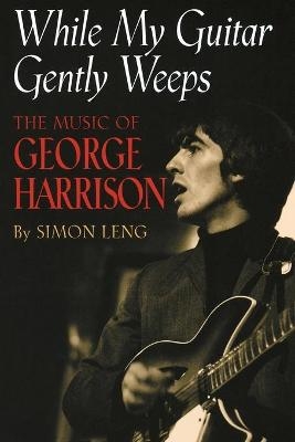 While My Guitar Gently Weeps - Simon Leng