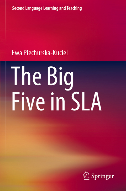 The Big Five in SLA - Ewa Piechurska-Kuciel