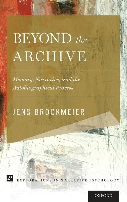 Beyond the Archive - Jens Brockmeier