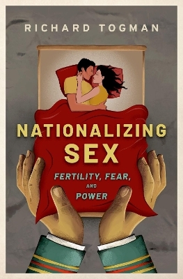 Nationalizing Sex - Richard Togman