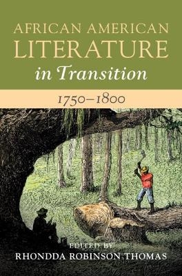 African American Literature in Transition, 1750–1800: Volume 1 - 